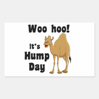 Woo hoo!  It's hump day Rectangular Sticker