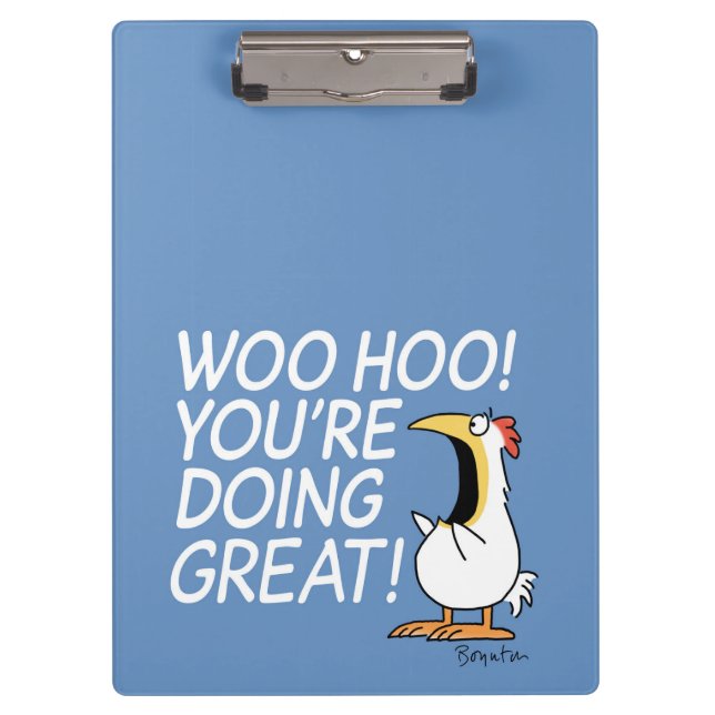 WOO HOO! YOU'RE DOING GREAT! Sandra Boynton Clipboard (Front)