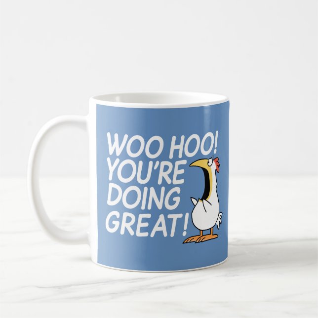 WOO HOO! YOU'RE DOING GREAT! Sandra Boynton Coffee Mug (Left)