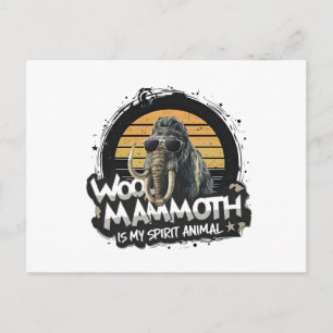 Woo Mammoth Is My Spirit Animal Art Postcard