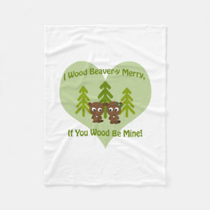 Wood beavery merry if you wood be mine fleece blanket
