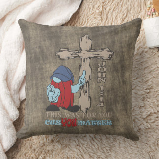 Wood Cross Cuz You Matter John 1 14 Cushion