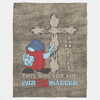 Wood Cross Cuz You Matter John 1 14 Fleece Blanket
