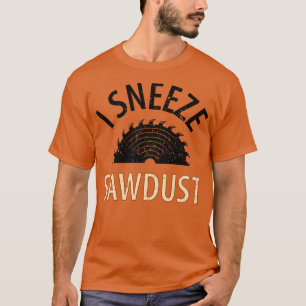 Wood penter Joiner Woodcutter Craftsman 15 T-Shirt