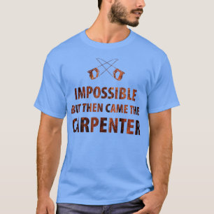 Wood penter Joiner Woodcutter Craftsman 31 T-Shirt