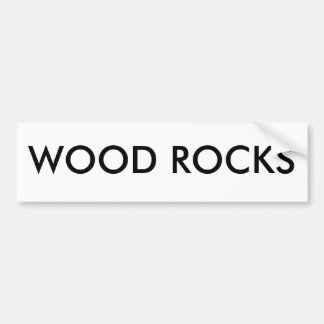 WOOD ROCKS BUMPER STICKER