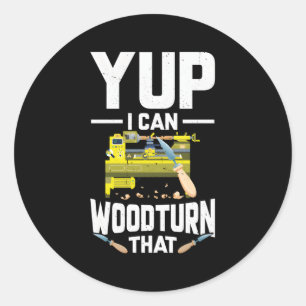 Wood Turning Woodturner Wood Lathe Tools Woodturni Classic Round Sticker