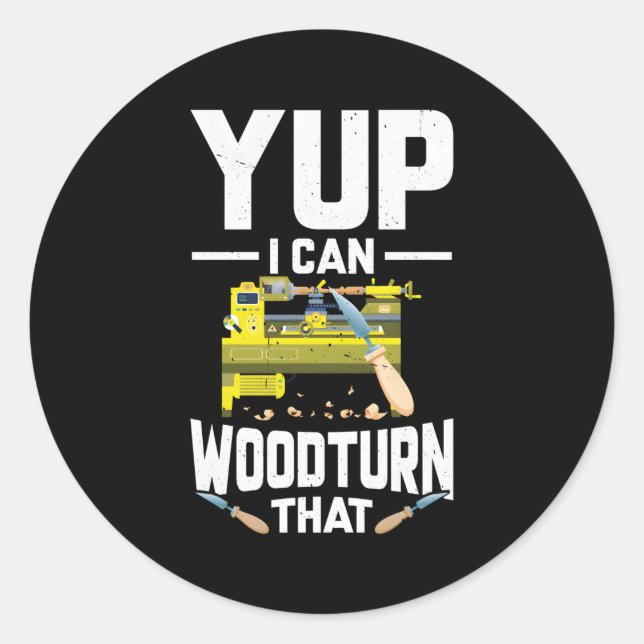 Wood Turning Woodturner Wood Lathe Tools Woodturni Classic Round Sticker (Front)