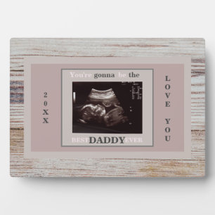 Wood Ultrasound Photo Gonna Be the Best Daddy Plaque