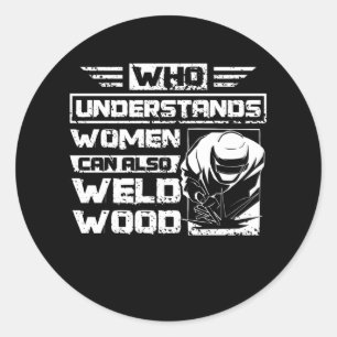 Wood Welding Women Savvy Classic Round Sticker