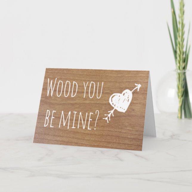 Wood You Be Mine? Holiday Card (Front)