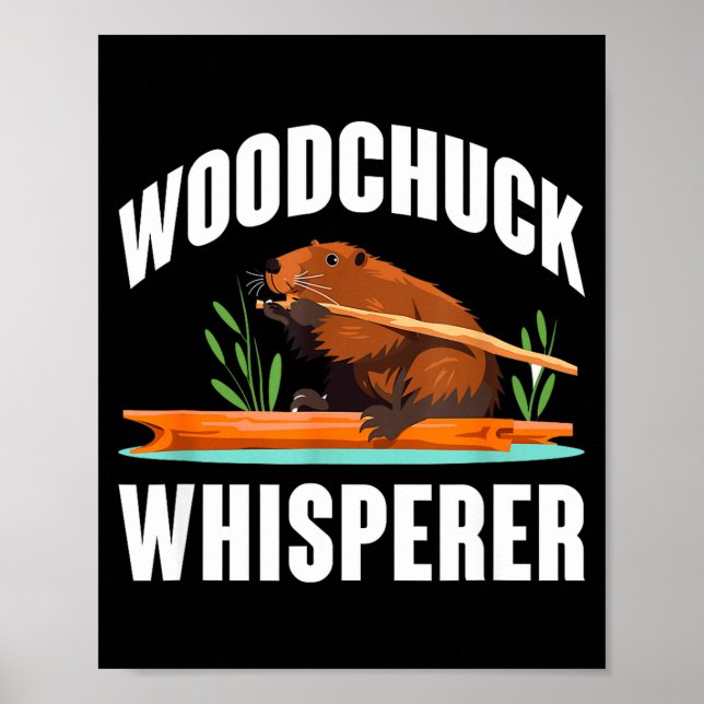 Woodchuck Whisperer Funny Groundhog Day  Poster (Front)