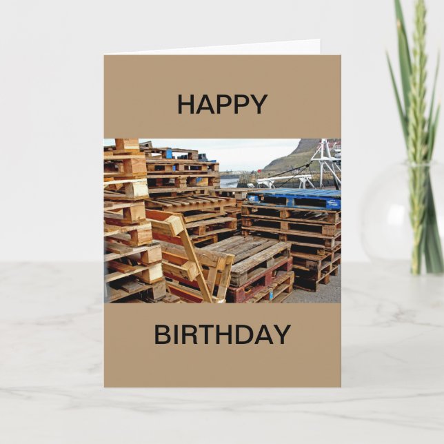 Wooden Pallets on the Dock Happy Birthday Card (Front)