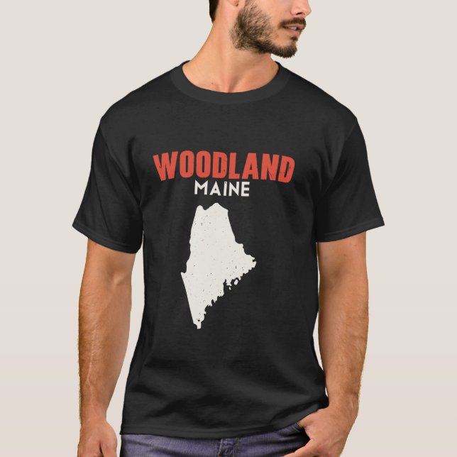 Woodland Maine USA State America Travel Mainer  T-Shirt (Front)