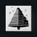 Woodland Tin Whistle Pin Badge<br><div class="desc">Gone to the woods to whistle? Let everyone know! ;)</div>