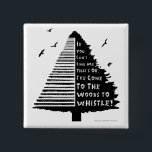 Woodland Tin Whistle Pin Badge<br><div class="desc">Gone to the woods to whistle? Let everyone know! ;)</div>