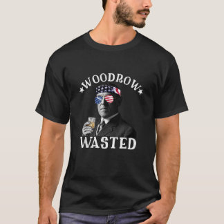Woodrow Wasted Patriotic Drinking President Woodro T-Shirt