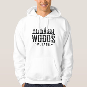 Woods Please Hoodie
