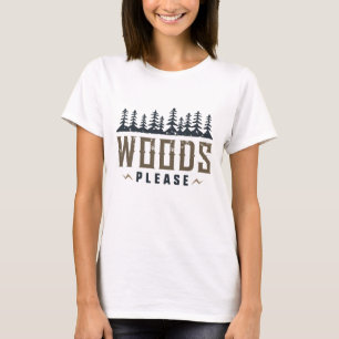 Woods Please T-Shirt