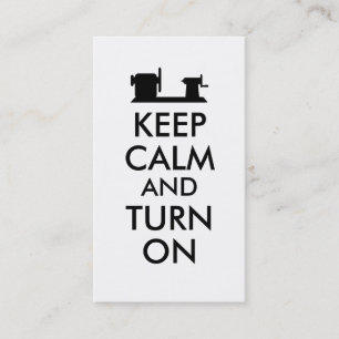 Woodturning Gift Keep Calm and Turn On  Lathe Business Card