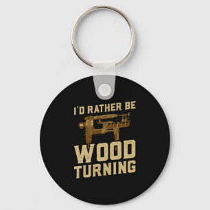 Woodturning - I'd Rather Be Woodturning Key Ring