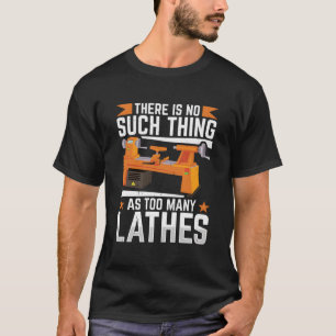 Woodturning Wood Tools Lathe Turner Sandpaper Wood T-Shirt