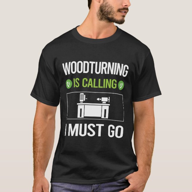 Woodturning Woodturn Wood Turn Turning Turner T-Shirt (Front)
