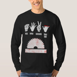 Woodworker Carpenter Rock Paper Table Saw Woodwor T-Shirt