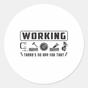 Woodworker Carpenter Woodworking Funny Gift Idea Classic Round Sticker