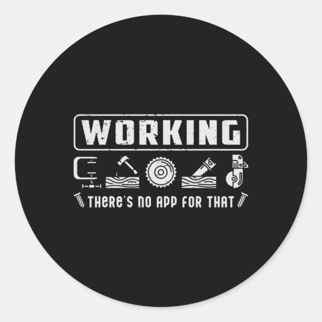 Woodworker Carpenter Woodworking Wood Gift Idea Classic Round Sticker (Front)