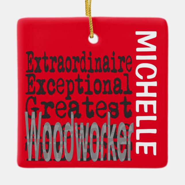 Woodworker Extraordinaire CUSTOM Ceramic Ornament (Front)