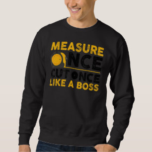 Woodworker Men Dad Carpenter Carpentry 4 Sweatshirt