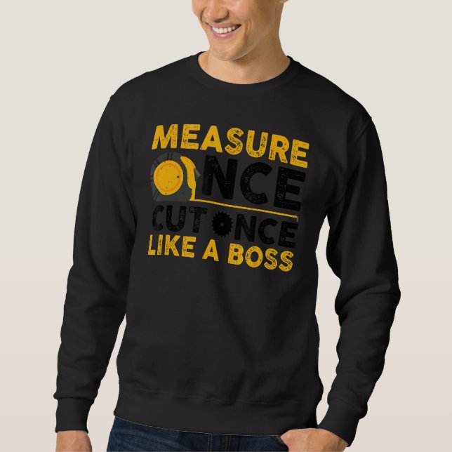 Woodworker Men Dad Carpenter Carpentry 4 Sweatshirt (Front)