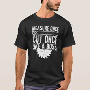 Woodworker Men Dad Carpenter Carpentry T-Shirt