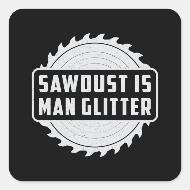 Woodworker Wood Carpenter Woodworking Gift Idea Square Sticker (Front)