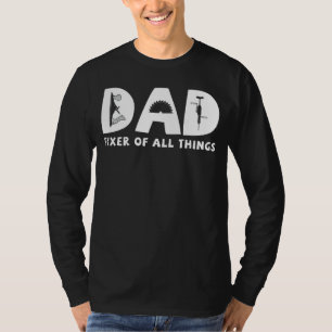 Woodworking Dad Fixer All Things Carpenter Woodwor T-Shirt