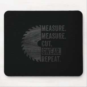 Woodworking Dad Measure Cut Swear Handyman Fathers Mouse Mat