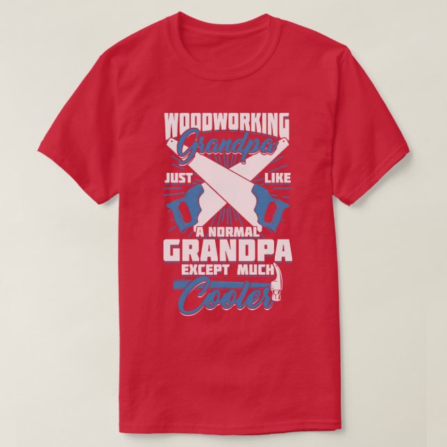 Woodworking Grandpa Woodworker Grandfather Gift  T-Shirt (Design Front)