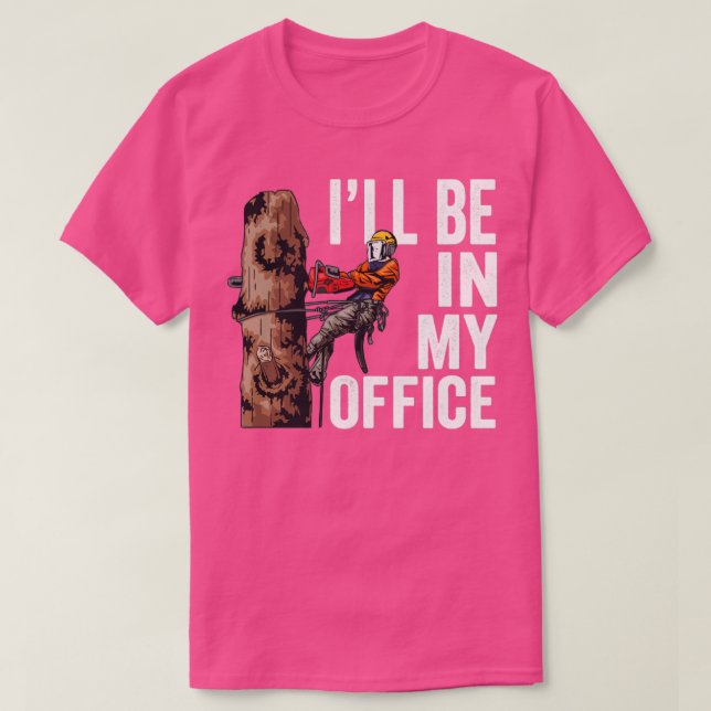 Woodworking Ill Be In My Office Lumberjack1  T-Shirt (Design Front)