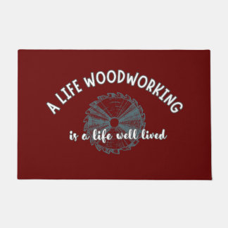 Woodworking Life Woodworker Carpenter Doormat