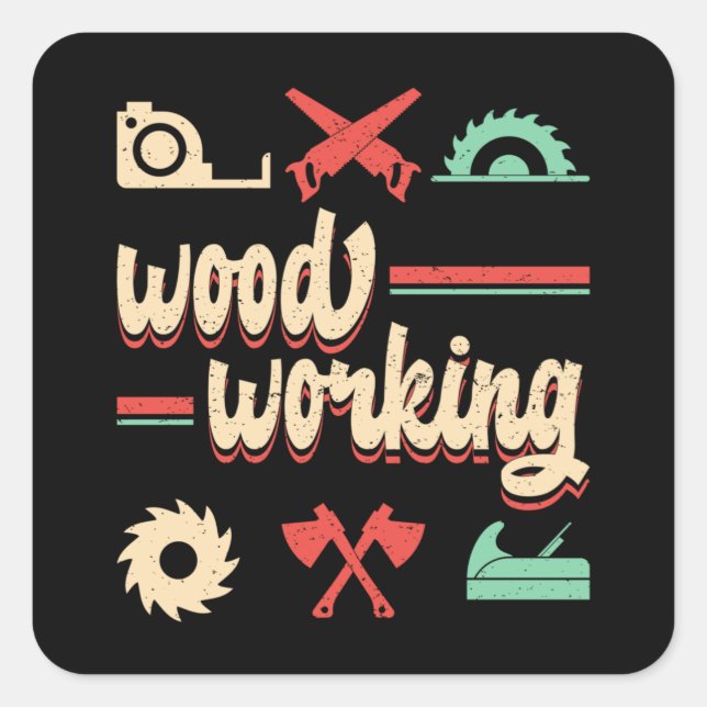 Woodworking Retro Carpenter Woodworker Gift Idea Square Sticker (Front)