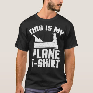 Woodworking This Is My Plane T 8th birthday cake b T-Shirt