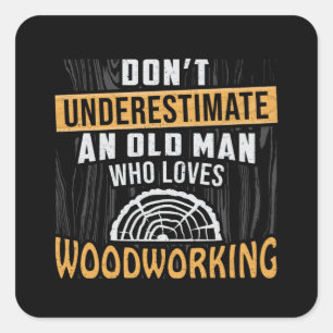 Woodworking Wood Woodworker Carpenter Gift Idea Square Sticker