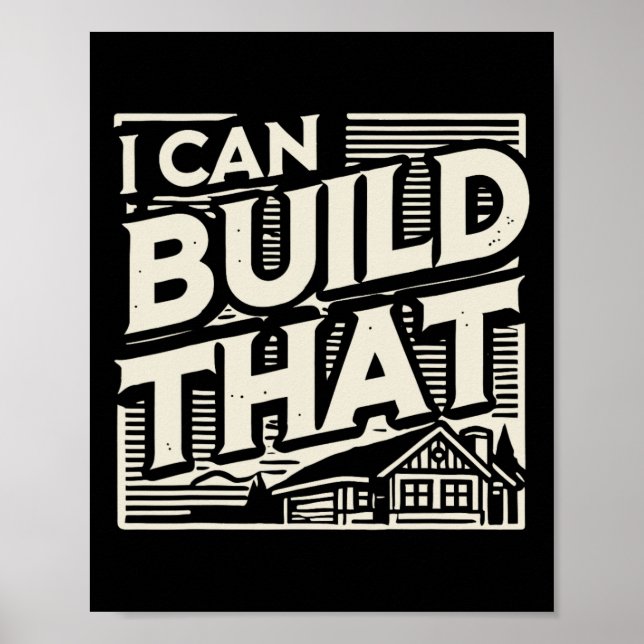 Woodworking Woodworker House Builder I Can Build T Poster (Front)