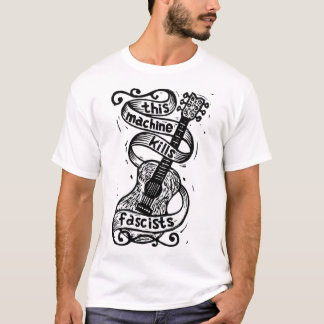 Woody Guthrie - This Machine Kills Fascists T-Shirt