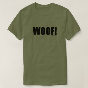 WOOF GRR SUP LOOKING CRUISING FLIRTING T-Shirt