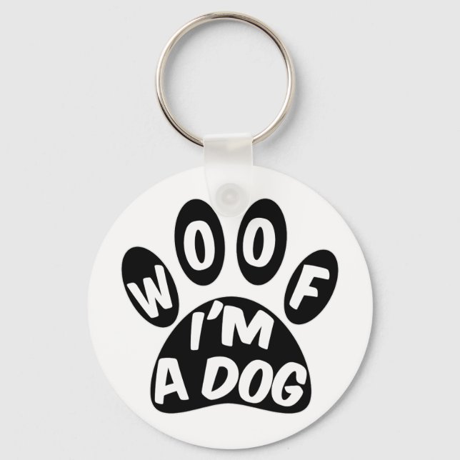 Woof I'm A Dog Key Ring (Front)