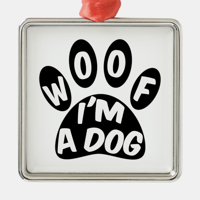 Woof I'm A Dog Metal Tree Decoration (Front)