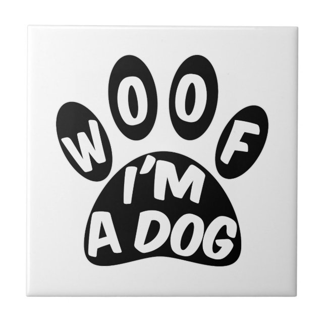 Woof I'm A Dog Tile (Front)