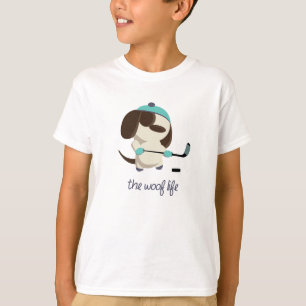 Woof Life - Hockey T-Shirt